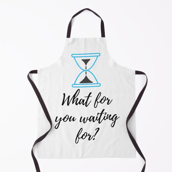Item preview, What for you waiting for? designed and sold by ActRightToday.