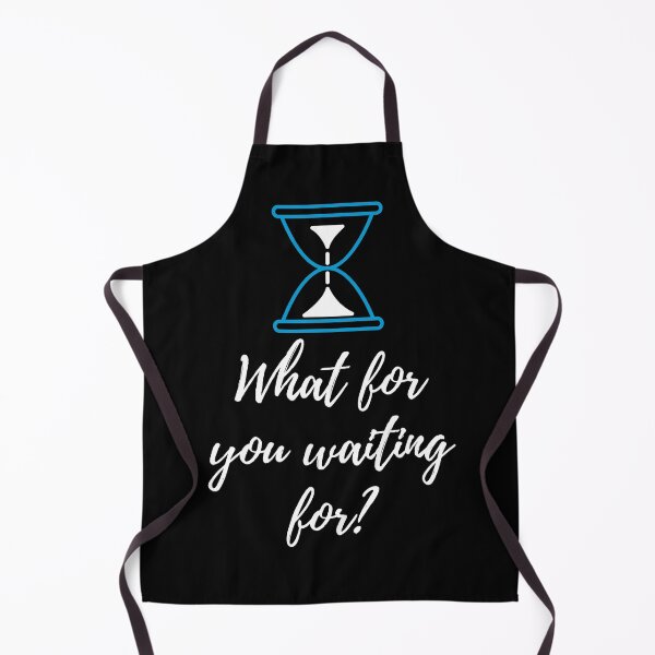 Item preview, What for you waiting for? - black designed and sold by ActRightToday.