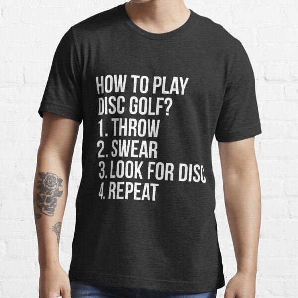 "How To Play Disc Golf " Tshirt for Sale by WhiteheadAbbey Redbubble