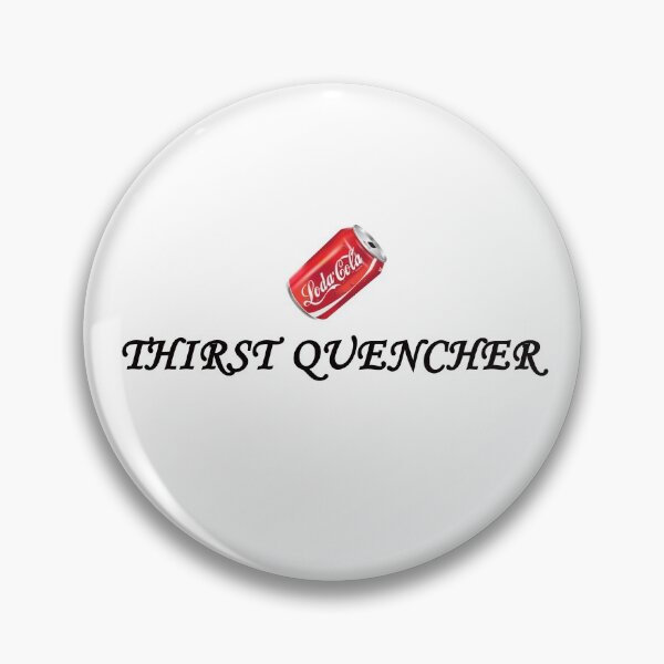 Item preview, Thirst Quencher designed and sold by rgsblo.