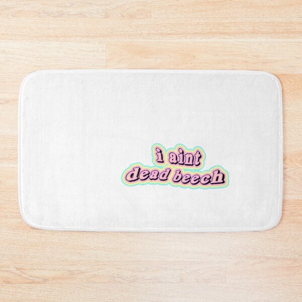 Item preview, I aint dead beech designed and sold by erinsdrawings.