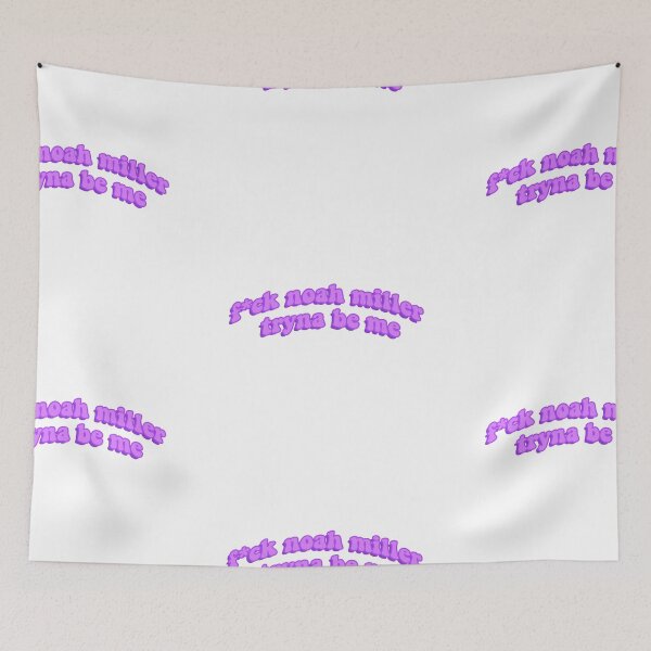 Item preview, fuck noah miller tryna be me designed and sold by erinsdrawings.