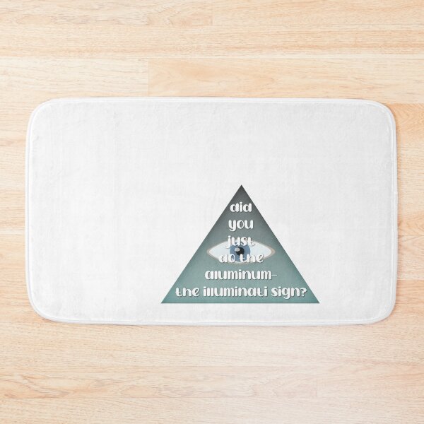 Item preview, did you just do the aluminum the illuminati sign designed and sold by erinsdrawings.