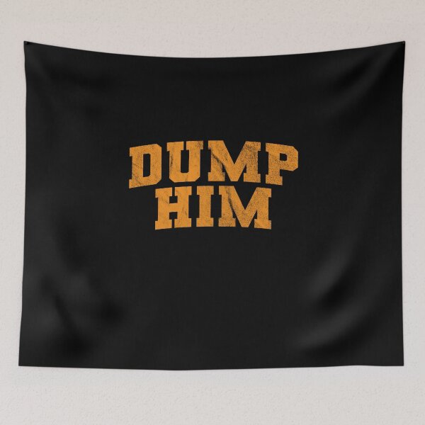 Item preview, Dump Him - Anti-boyfriend single life designed and sold by RoguePixel.