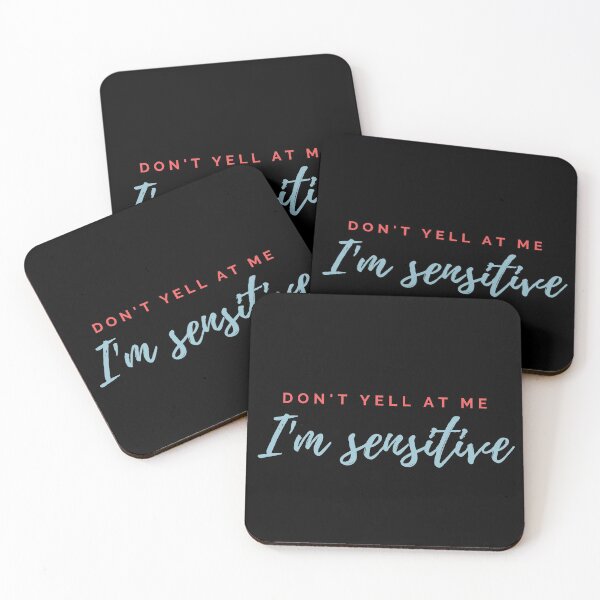 Item preview, Don't Yell at Me I'm Sensitive Sarcastic Humor designed and sold by huplapop.