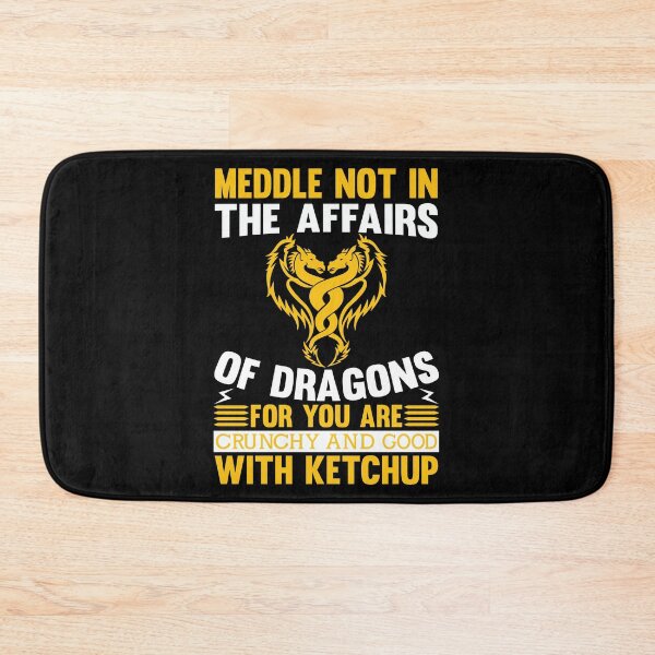 Item preview, Meddle Not In The Affairs Of Dragons For designed and sold by Joxxio.