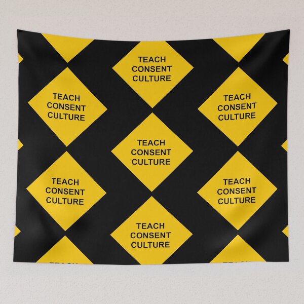 Item preview, Sign Caution Teach Consent Culture designed and sold by wetdryvac.
