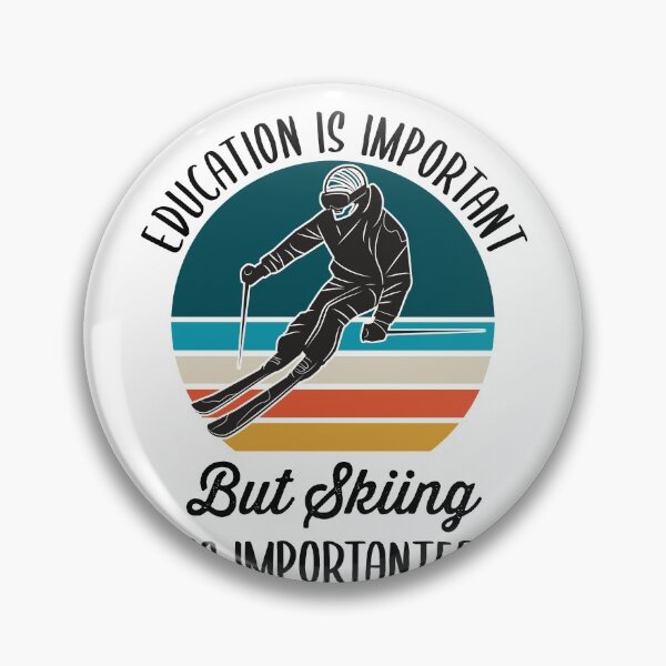 Item preview, Education Is Important But Skiing Is Importanter designed and sold by azmndesigns.