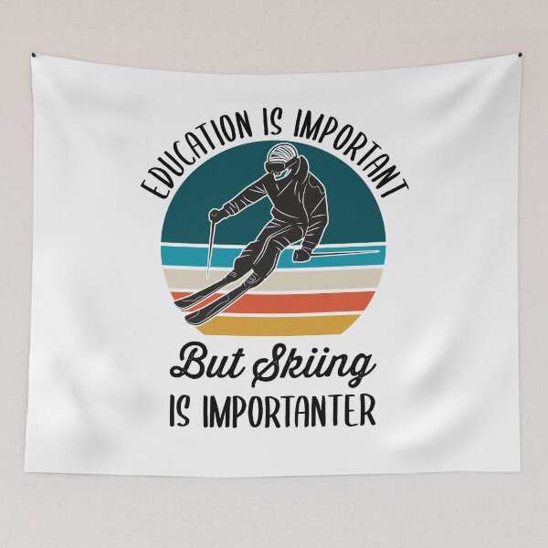 Item preview, Education Is Important But Skiing Is Importanter designed and sold by azmndesigns.