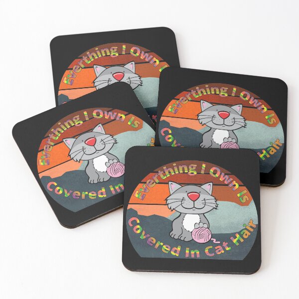 Item preview, Everthing I Own Is Covered In Cat Hair designed and sold by StephenMollie.