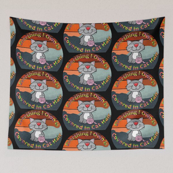 Item preview, Everthing I Own Is Covered In Cat Hair designed and sold by StephenMollie.