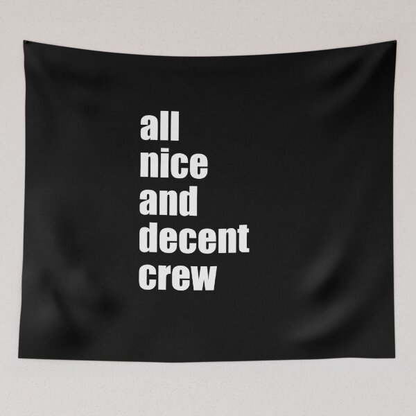 Item preview, All Nice and Decent Crew trending designed and sold by Kaliarizone.