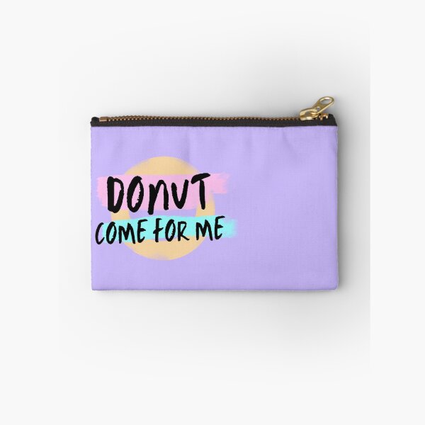 Item preview, Donut come for me designed and sold by ashleafjb.