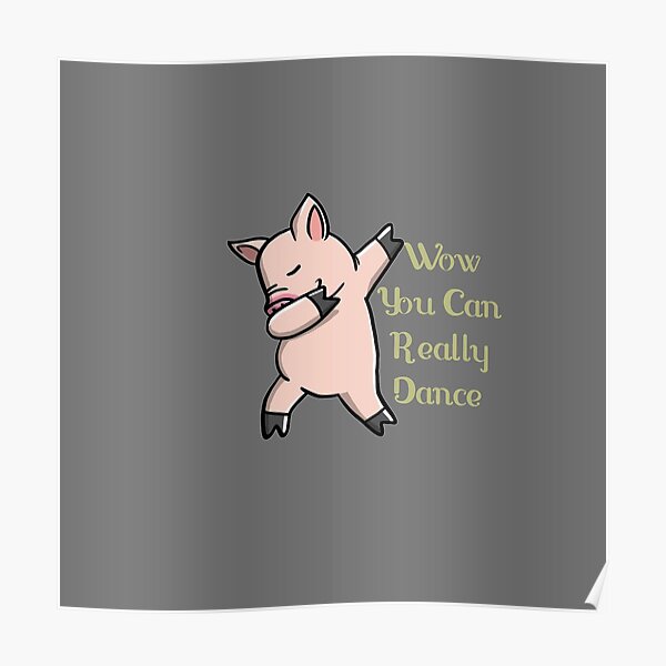 Poster Schwein Tanzen Redbubble