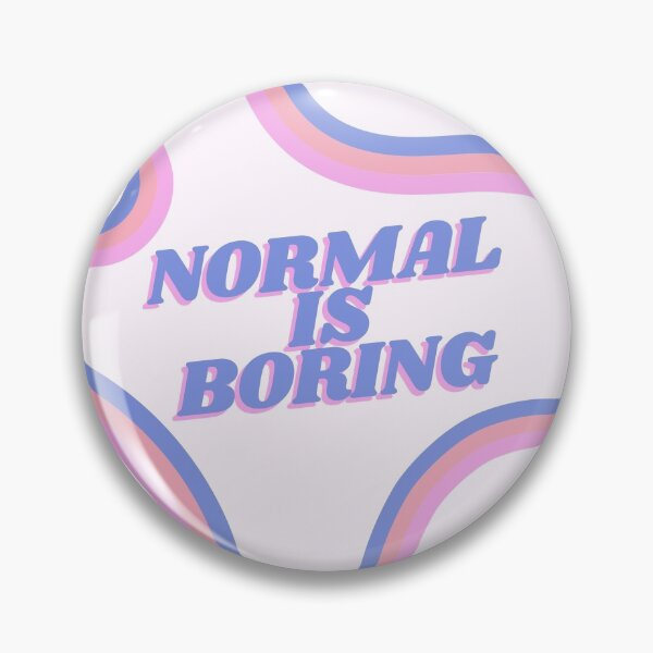 Item preview, normal is boring designed and sold by Sticker-Shoppee.