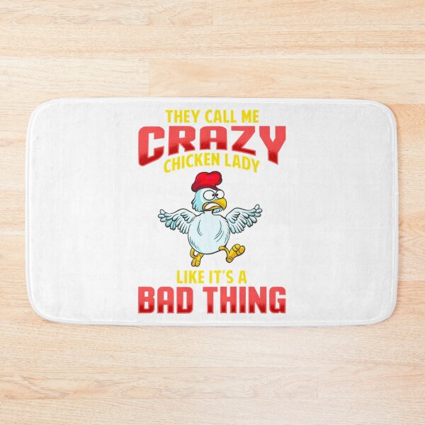 Item preview, They Call Me Crazy Chicken, Lady Like It is A Bad Thing designed and sold by chetme.