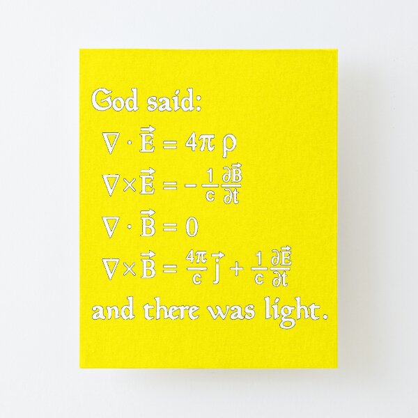 Copy of God said Maxwell Equations, and there was light. Canvas Mounted Print