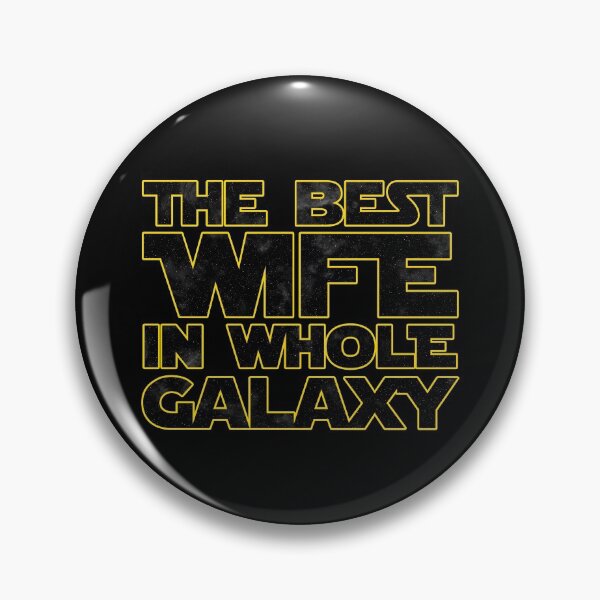 Item preview, THE BEST WIFE IN WHOLE GALAXY designed and sold by NiceSign.