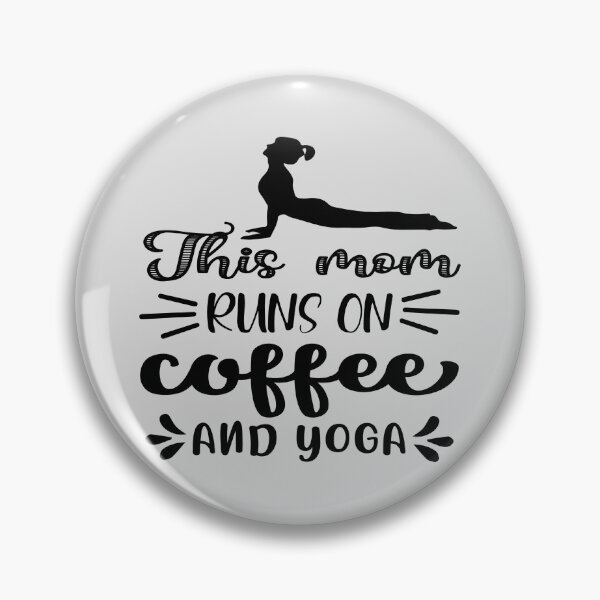 Item preview, This mom runs on coffee and yoga , funny yoga quote , birthday gift  ,gift for dad gift for mom  yoga lovers designed and sold by yassiny.