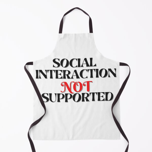 Item preview, Social Interaction Not Supported designed and sold by Gmaish.