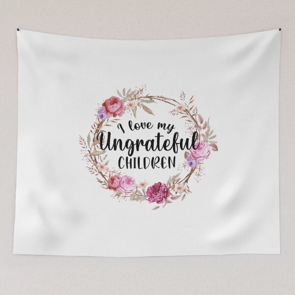 Item preview, I love my Ungrateful Children designed and sold by CoutuJack.