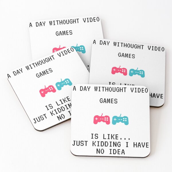Item preview, A day without gaming is like..just kidding I have no idea  designed and sold by cute105.