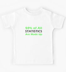 Statistics Made Up Kids Tee