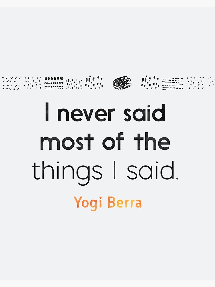 CLASSIC YOGI BERRA QUOTES! 