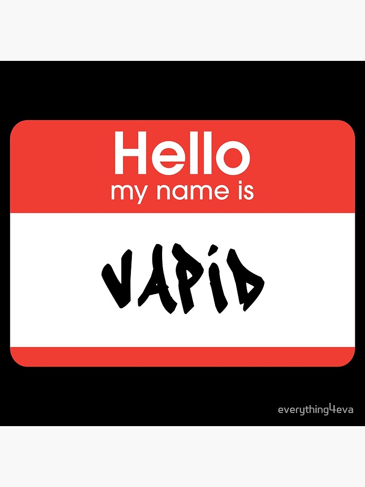 Hello My Name Is Vapid Label 