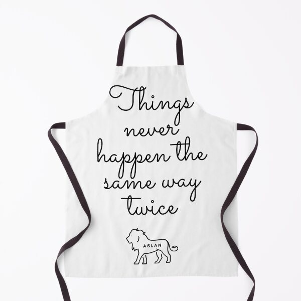 Item preview, Things never happen the same way twice ASLAN NARNIA CS LEWIS designed and sold by MaximallyGreat.
