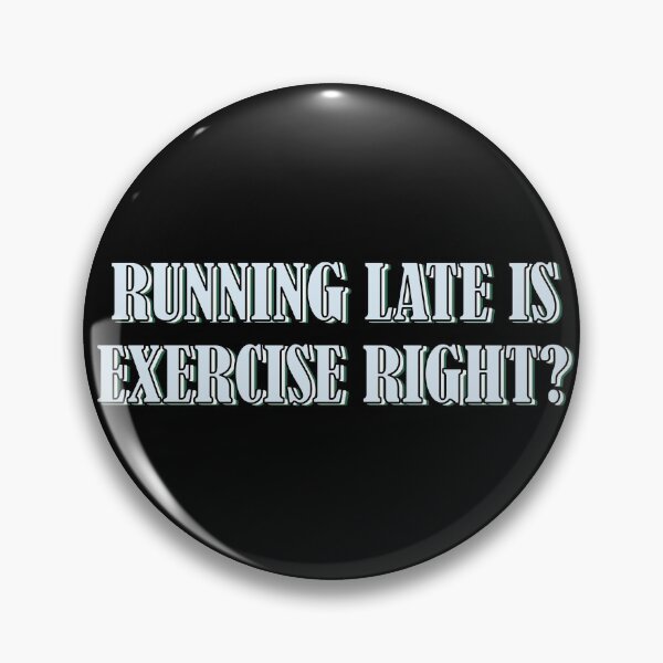 Item preview, Running late is exercise right? 2 designed and sold by Mandala & More.