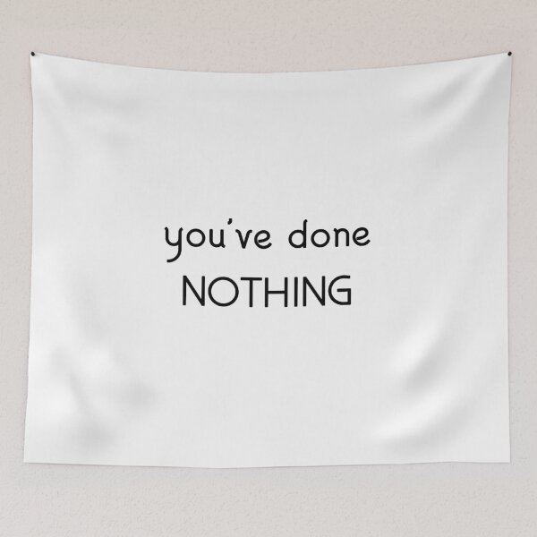 Item preview, youve done nothing designed and sold by everything4eva.