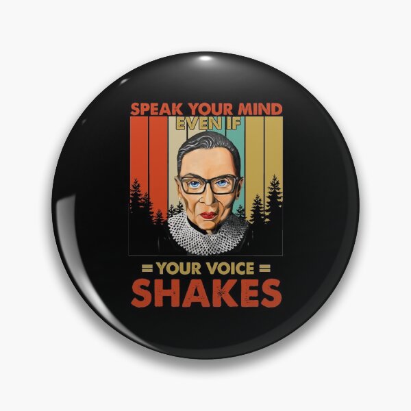Item preview, Speak your mind even if your voice shake Feminist Ruth Bader Ginsburg RBG designed and sold by Enraged46.