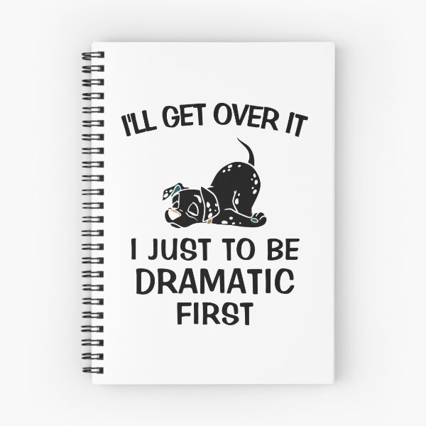 Item preview, I'll Get Over It I Just Need To Be Dramatic First  designed and sold by TINASTORESHOPE.