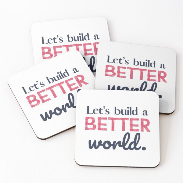 Item preview, Let's build a better world.  designed and sold by squishyrainbow.
