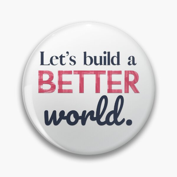 Item preview, Let's build a better world.  designed and sold by squishyrainbow.