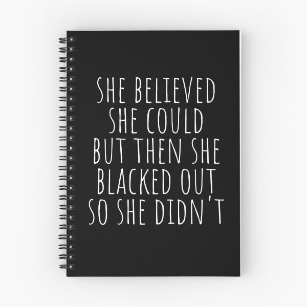 Item preview, She Believed She Could But Then She Blacked Out So She Didnt designed and sold by The Little Wood Cottage.