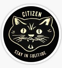 Citizen Stay in Solitude Sticker