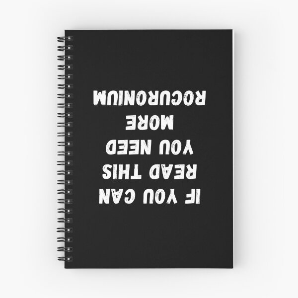 Item preview, If you can read this you need more rocuronuim out of anesthetisia designed and sold by chi vana.