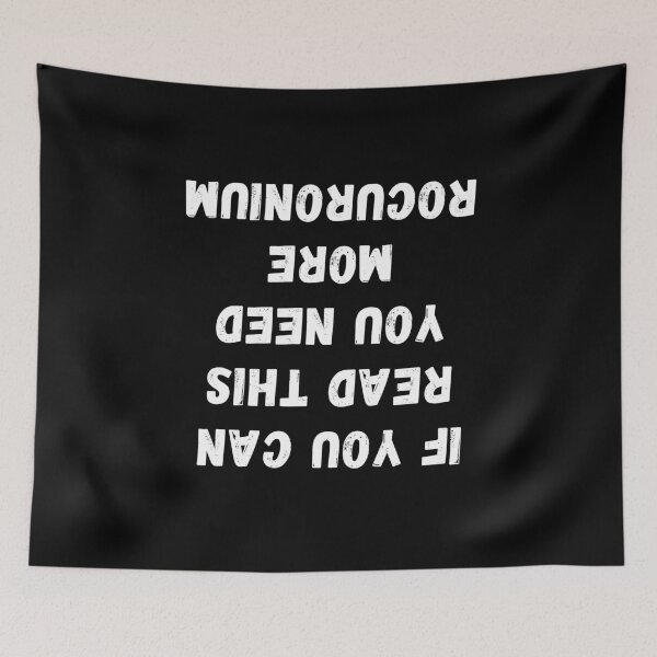 Item preview, If you can read this you need more rocuronuim out of anesthetisia designed and sold by chi vana.