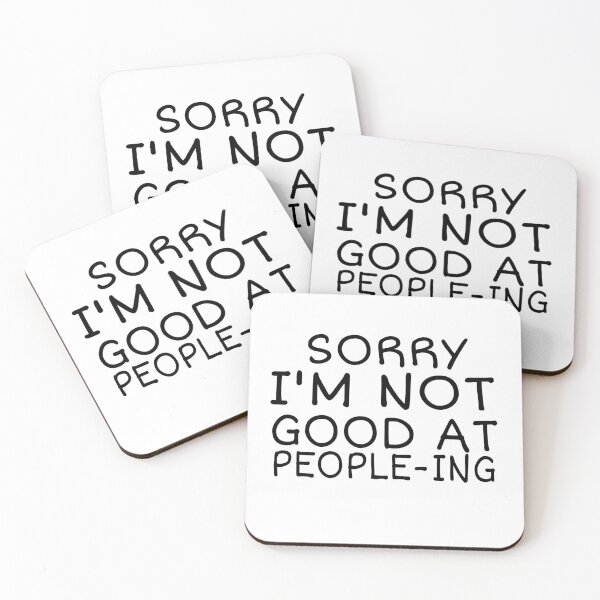 Item preview, SORRY, I'M NOT GOOD AT PEOPLEING, FUNNY BIRTHDAY GIFT IDEA designed and sold by ASsi-Eve.
