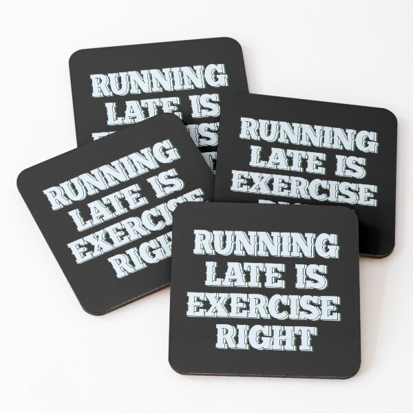 Item preview, Running late is exercise right? designed and sold by Samridhi Verma.