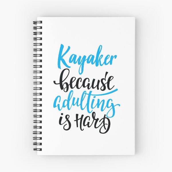 Item preview, Kayaker Because Adulting Is Hard designed and sold by ProjectX23.