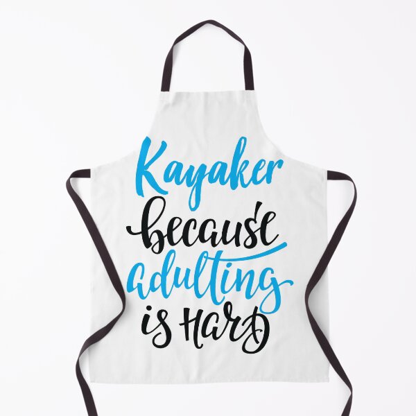 Item preview, Kayaker Because Adulting Is Hard designed and sold by ProjectX23.