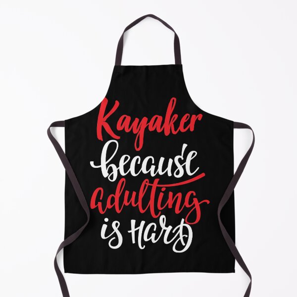 Item preview, Kayaker Because Adulting Is Hard designed and sold by ProjectX23.