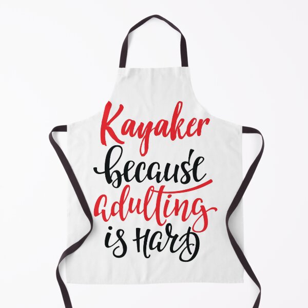 Item preview, Kayaker Because Adulting Is Hard designed and sold by ProjectX23.