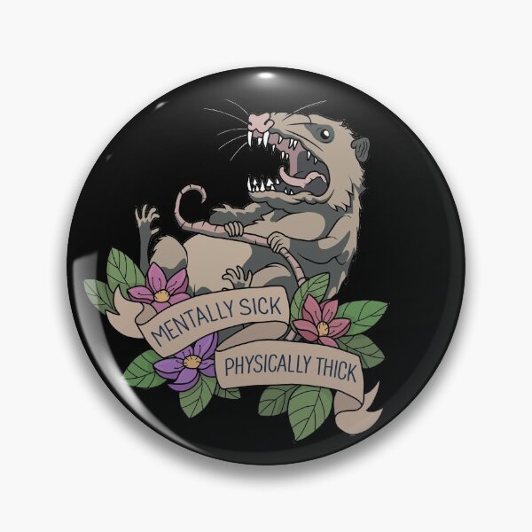 Item preview, Possum - Mentally Sick Physically Thick designed and sold by ValentinaHramov.