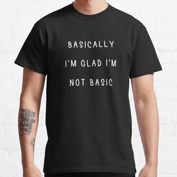 I'm not 2025 basic t shirt