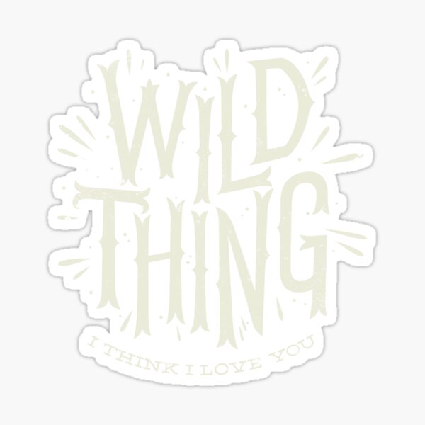 Wild Thing Sticker