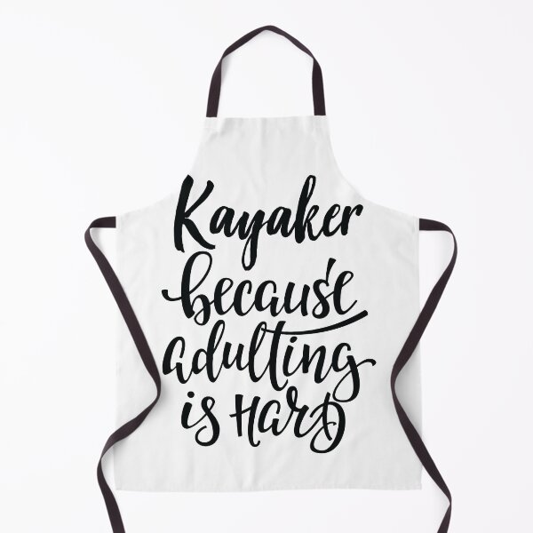 Item preview, Kayaker Because Adulting Is Hard designed and sold by ProjectX23.